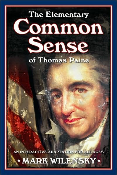 The Elementary Common Sense of Thomas Paine: An Interactive Adaptation for All Ages