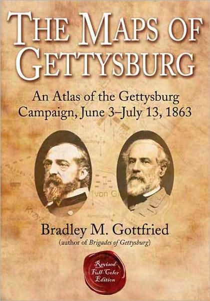 Maps of Gettysburg: An Atlas of the Gettysburg Campaign, June 3 - July 13, 1863