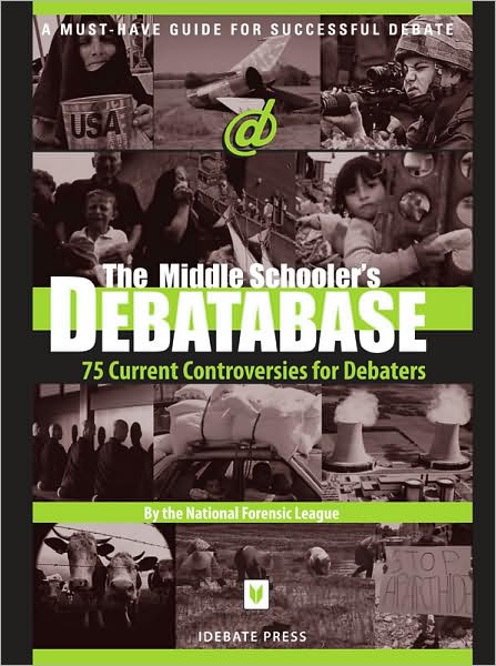 The Middle Schooler's Debatabase: 75 Current Controversies for Debaters