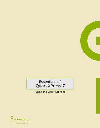 Essentials of QuarkXPress 7: Skills and Drills Learning