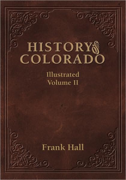 History of the State of Colorado - Vol. II