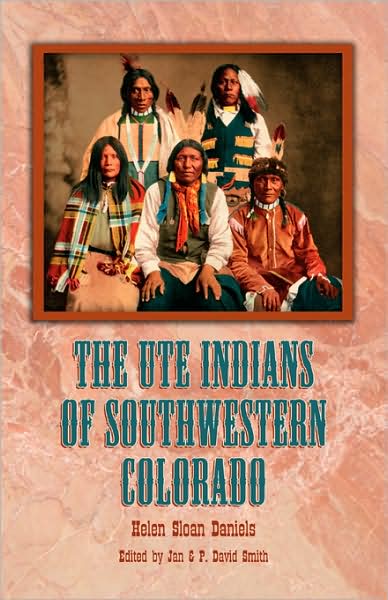 The The Ute Indians of Southwestern Colorado