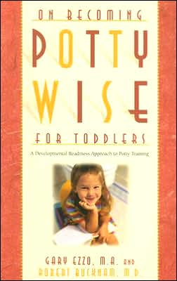 On Becoming Potty-Wise for Toddlers: A Developmental Readiness Approach to Potty Training