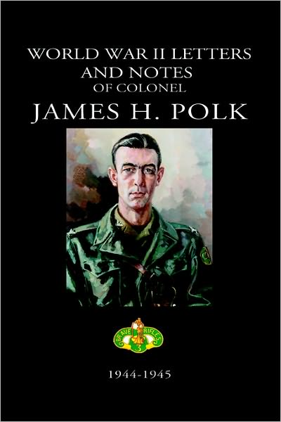 World War Ii Letters And Notes Of Colonel James H. Polk