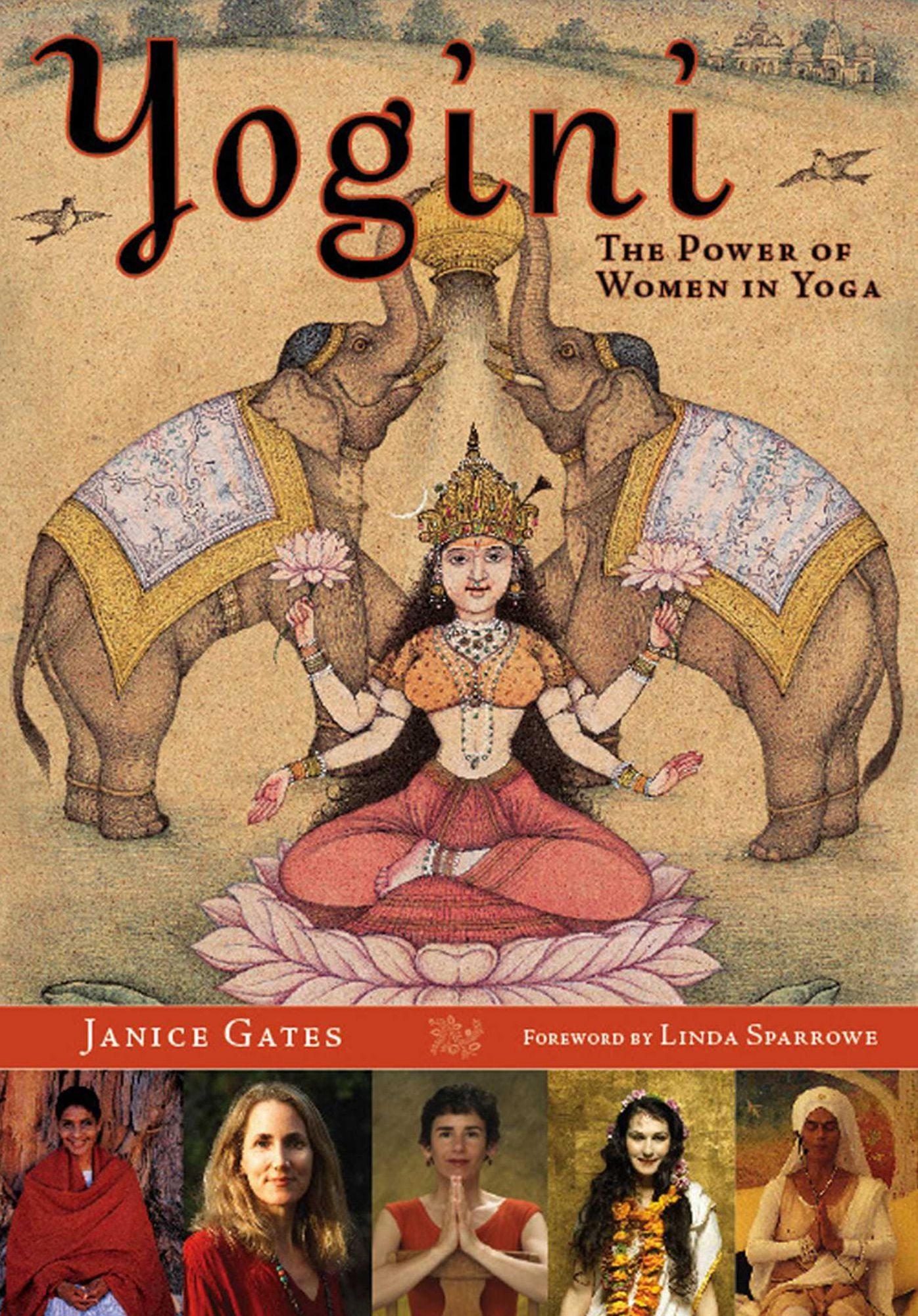 Yogini Women Visionaries of the Yoga World