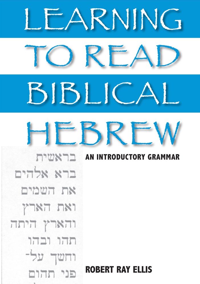 Learning to Read Biblical Hebrew: An Introductory Grammar