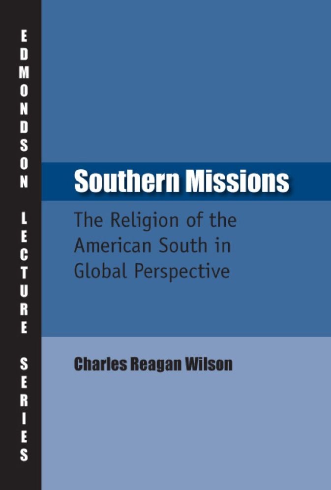 Southern Missions: The Religion of the American South in Global Perspective