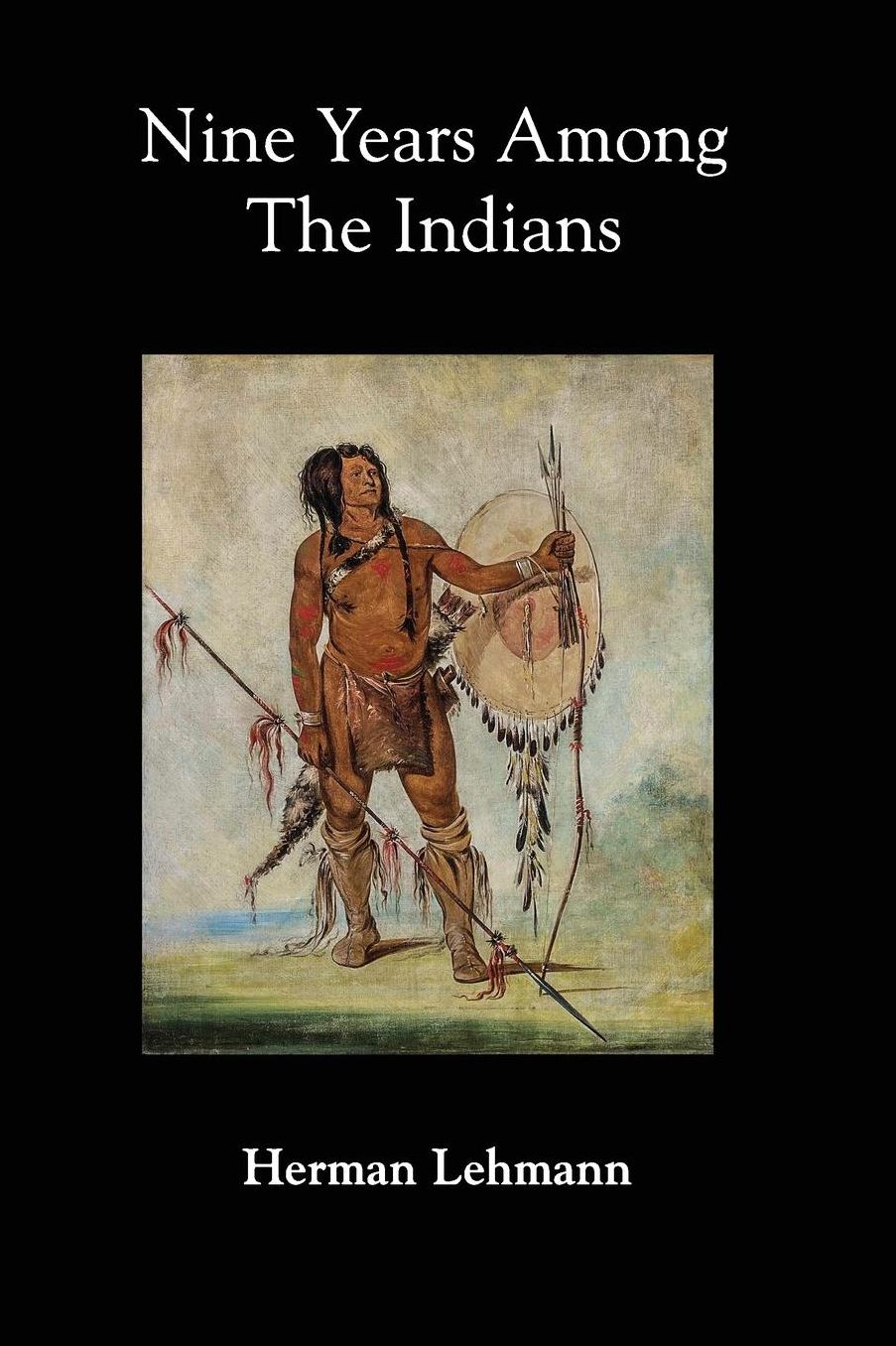 Nine Years Among the Indians