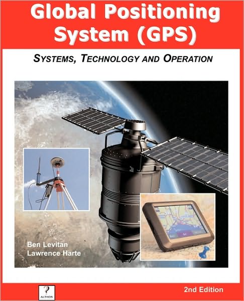 Gps Quick Course 2nd Edition, Systems, Technology And Operation