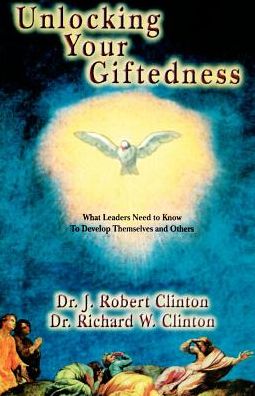 Unlocking Your Giftedness: What Leaders Need to Know to Develop Themselves and Others