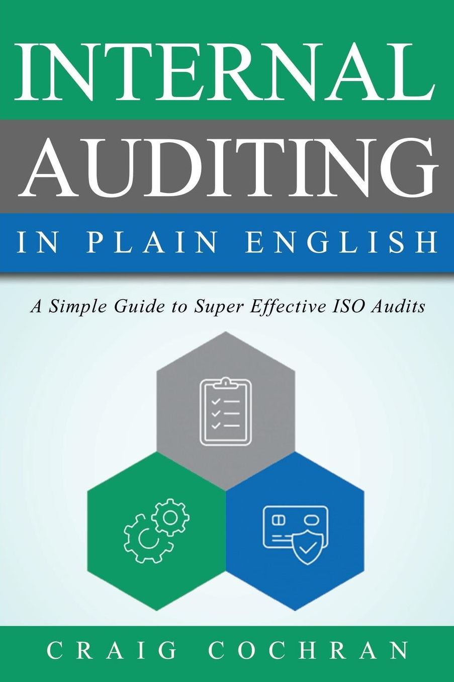 Internal Auditing in Plain English: A Simple Guide to Super Effective ISO Audits