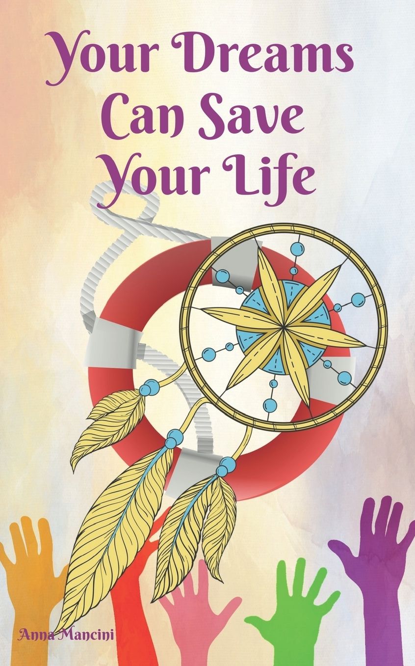 Your Dreams Can Save Your Life: How and why yours dreams warn you of every danger: tidal waves, tornadoes, storms, landslides, plane crashes, assaults, attacks, burglaries, etc.