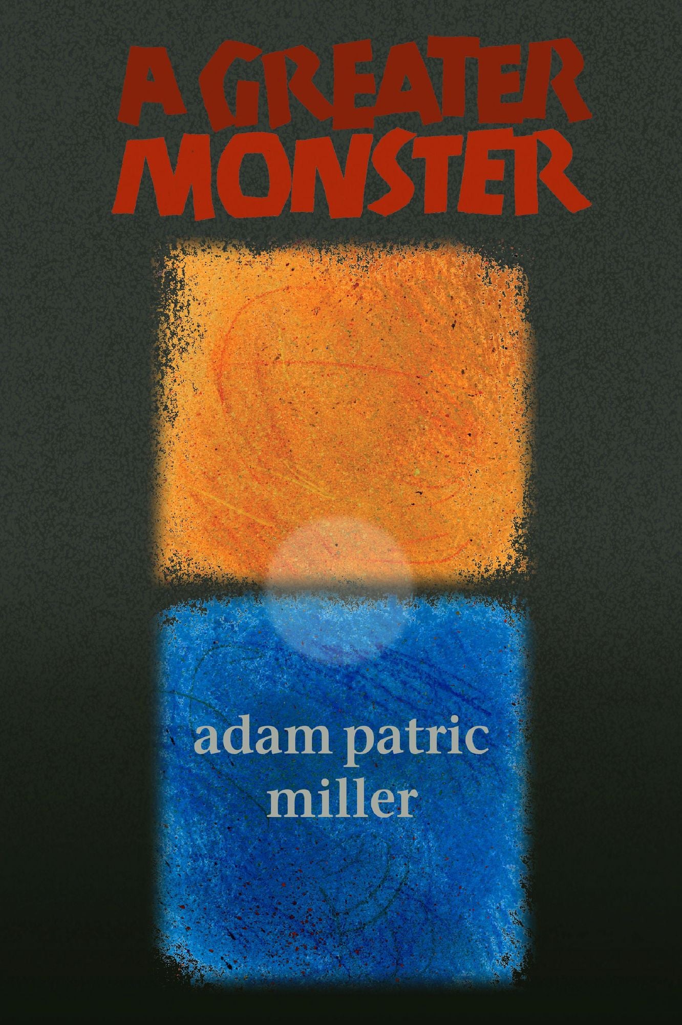A Greater Monster