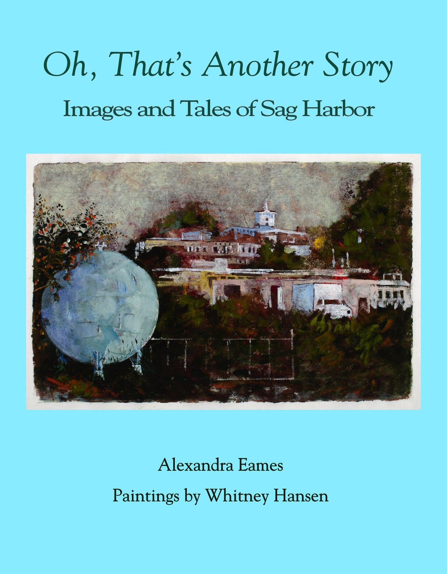 Oh, That's Another Story: Images and Tales of Sag Harbor