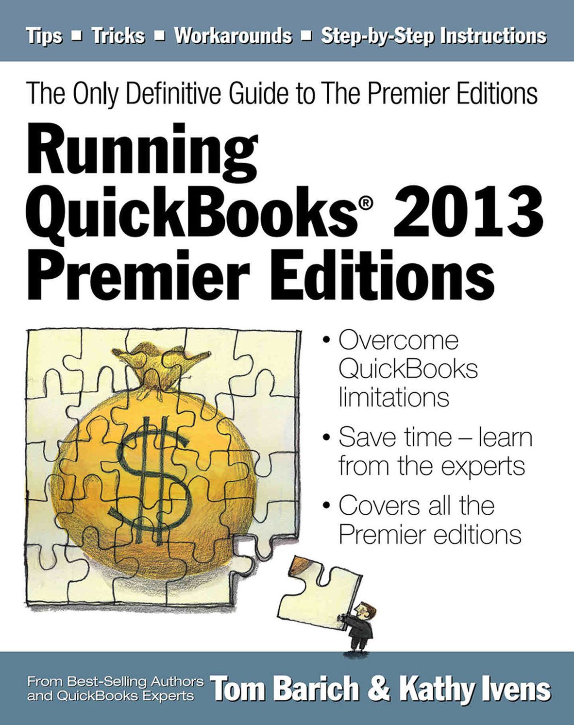 Running QuickBooks 2013 Premier Editions: The Only Definitive Guide to the Premier Editions