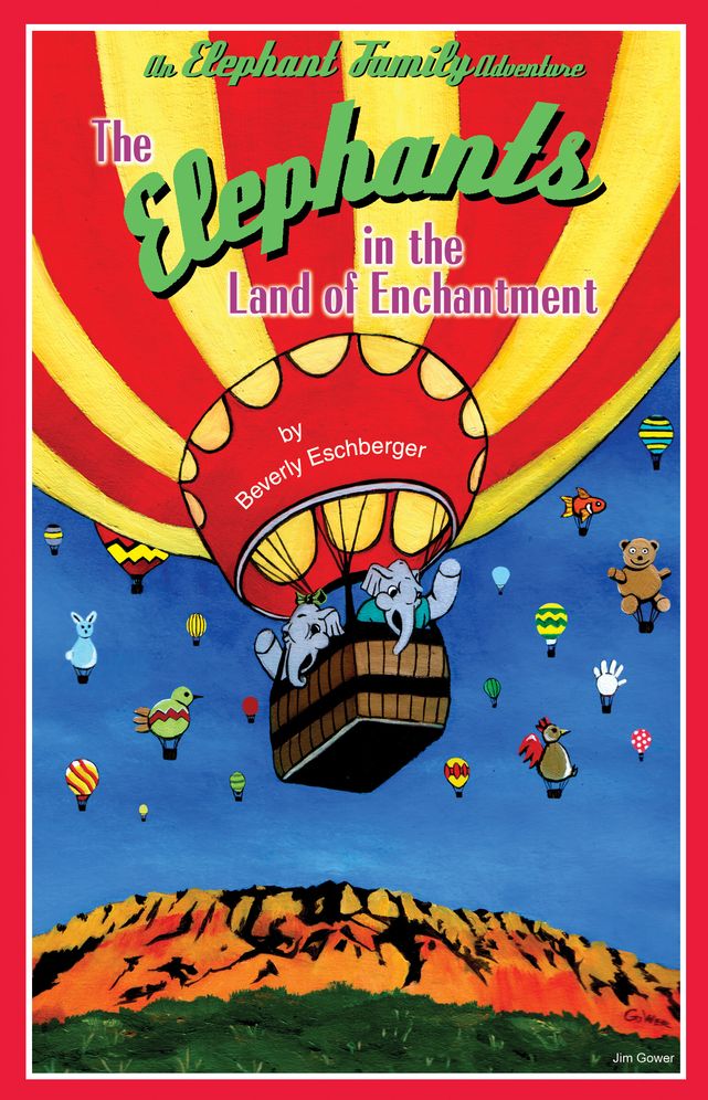 The Elephants in the Land of Enchantment: An Elephant Family Adventure