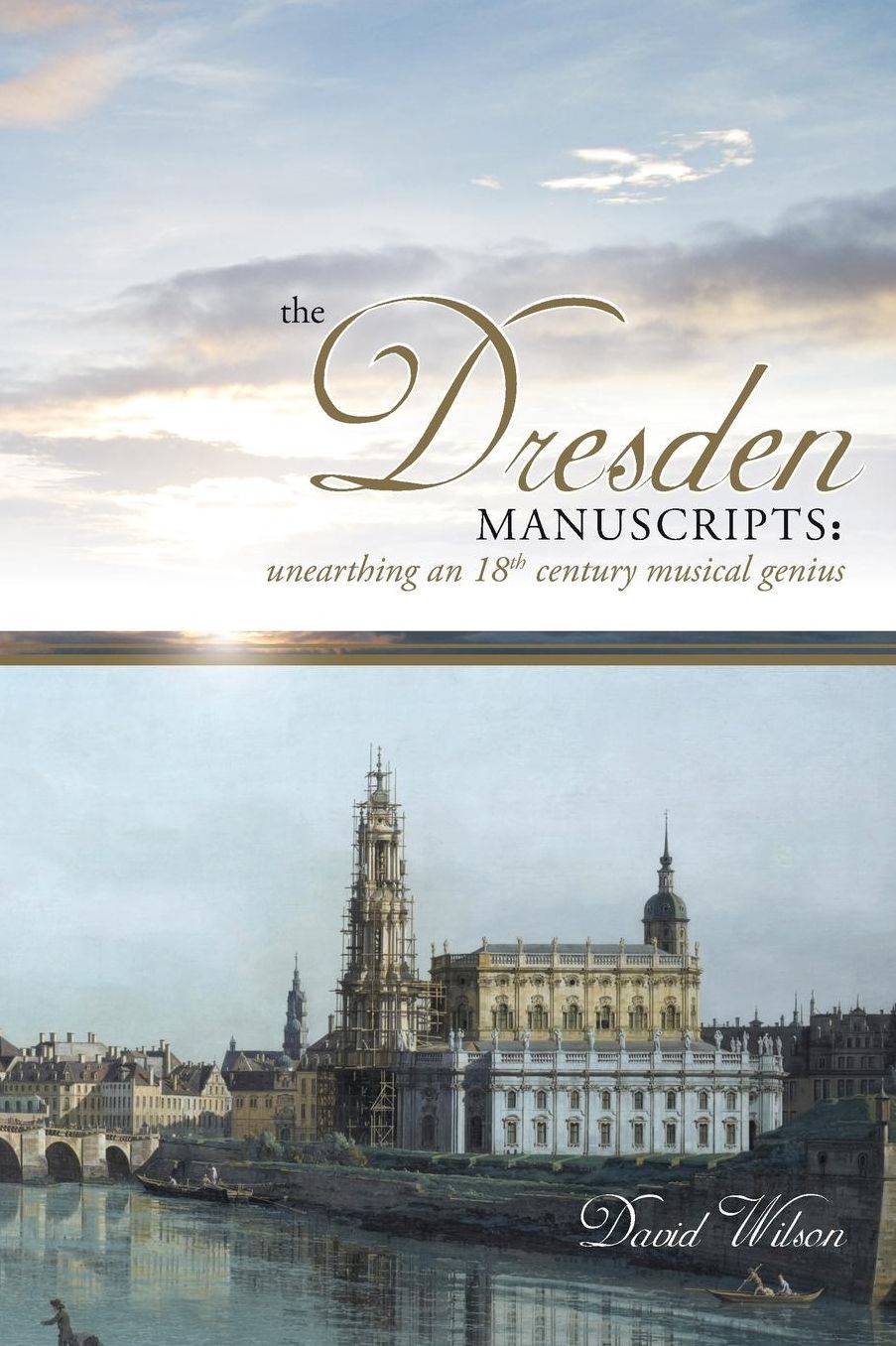 The Dresden Manuscripts: Unearthing an 18th Century Musical Genius