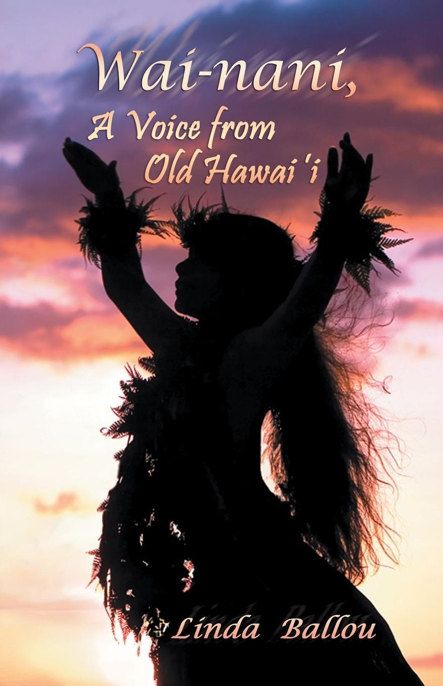 Wai-Nani, a Voice from Old Hawaii