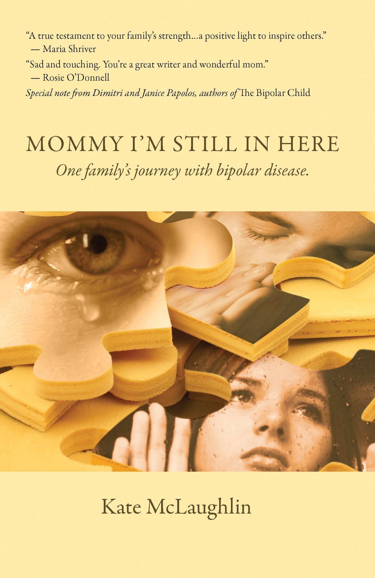 Mommy I'm Still In Here: One Family's Journey with Bipolar Disorder