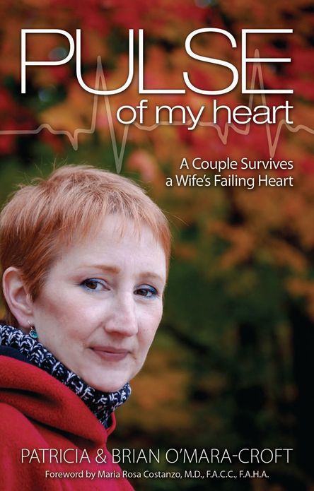 Pulse of My Heart: One Couple Survives A Wife's Failing Heart