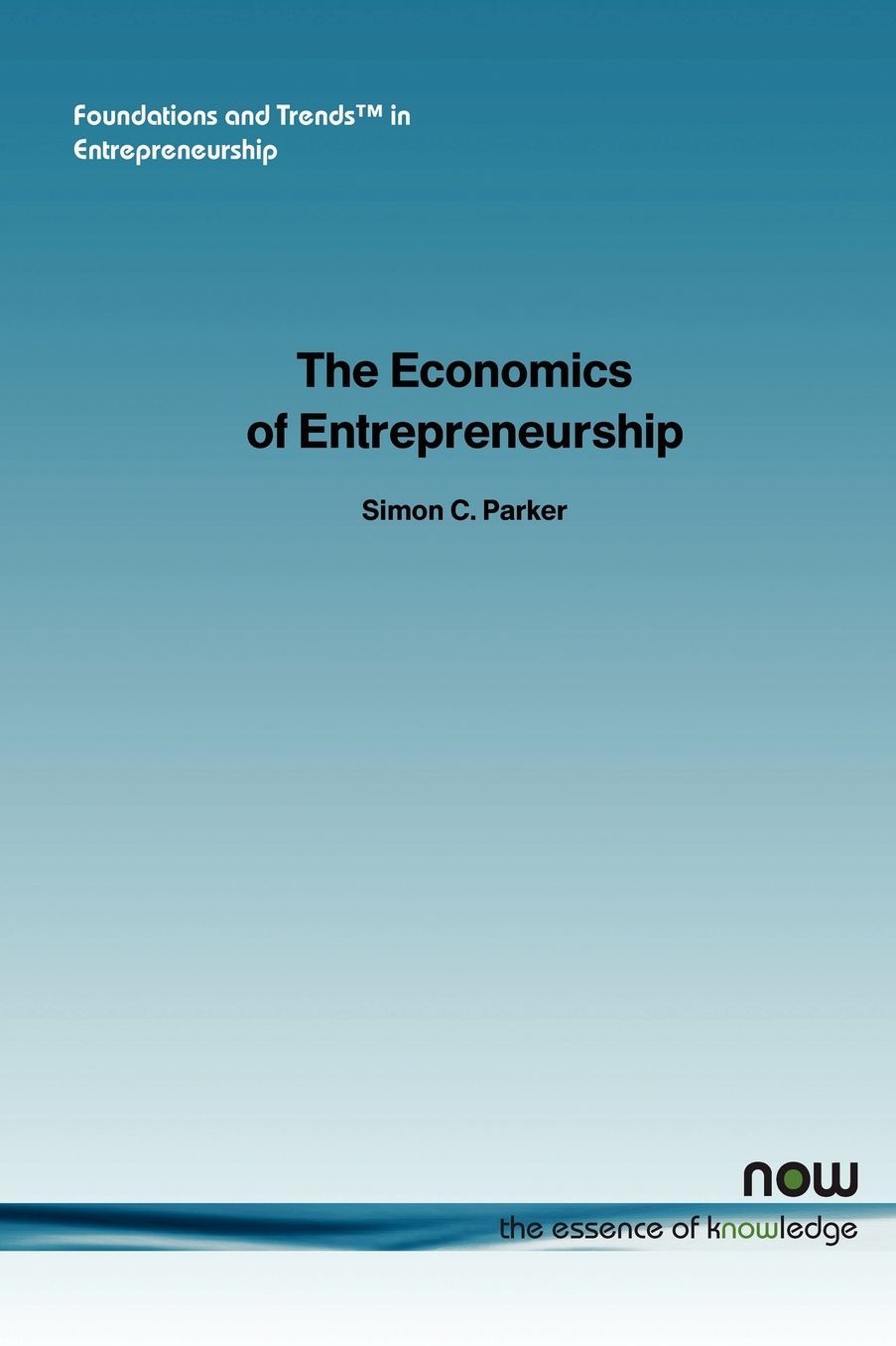 The Economics Of Entrepreneurship