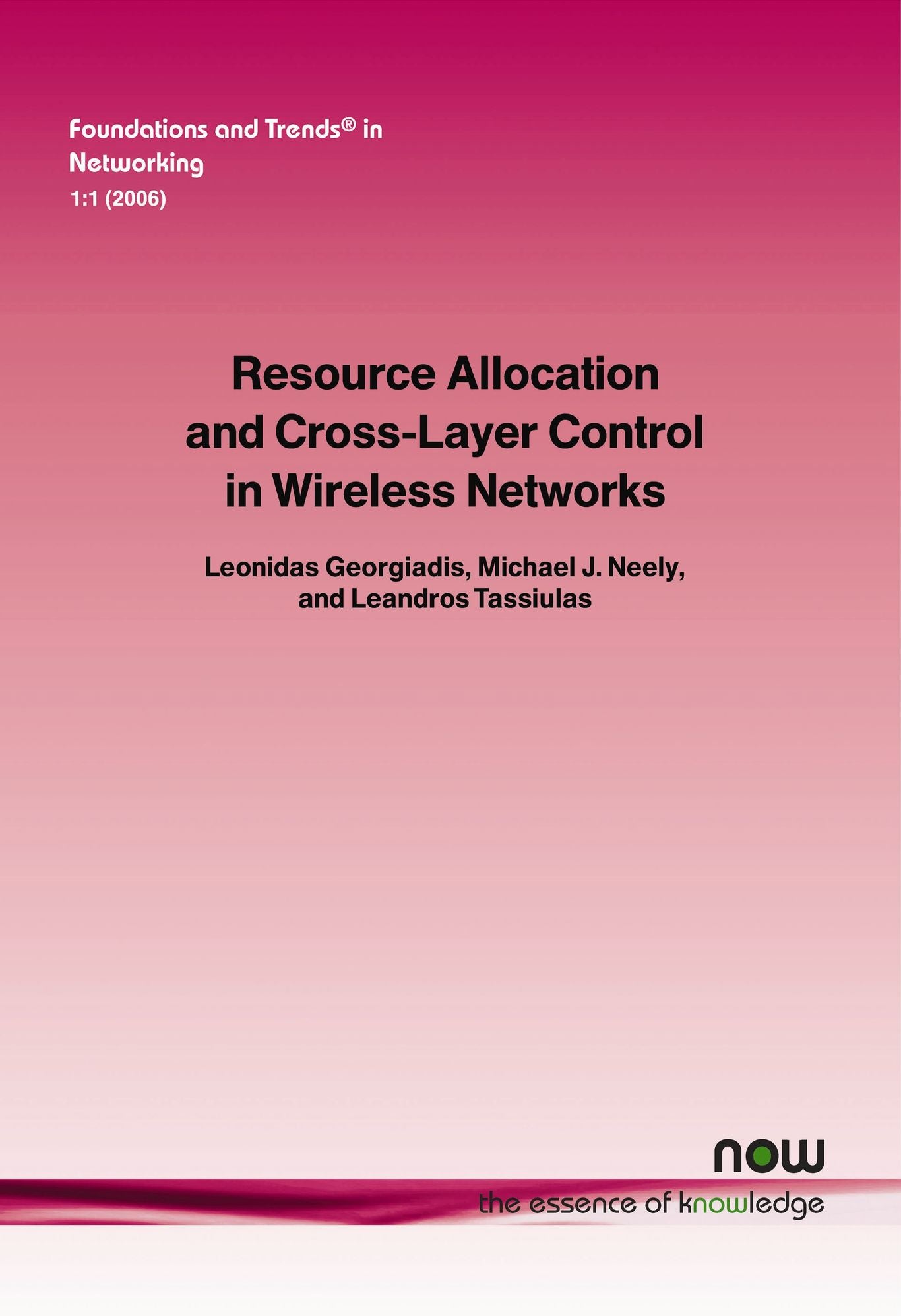 Resource Allocation And Cross Layer Control In Wireless Networks