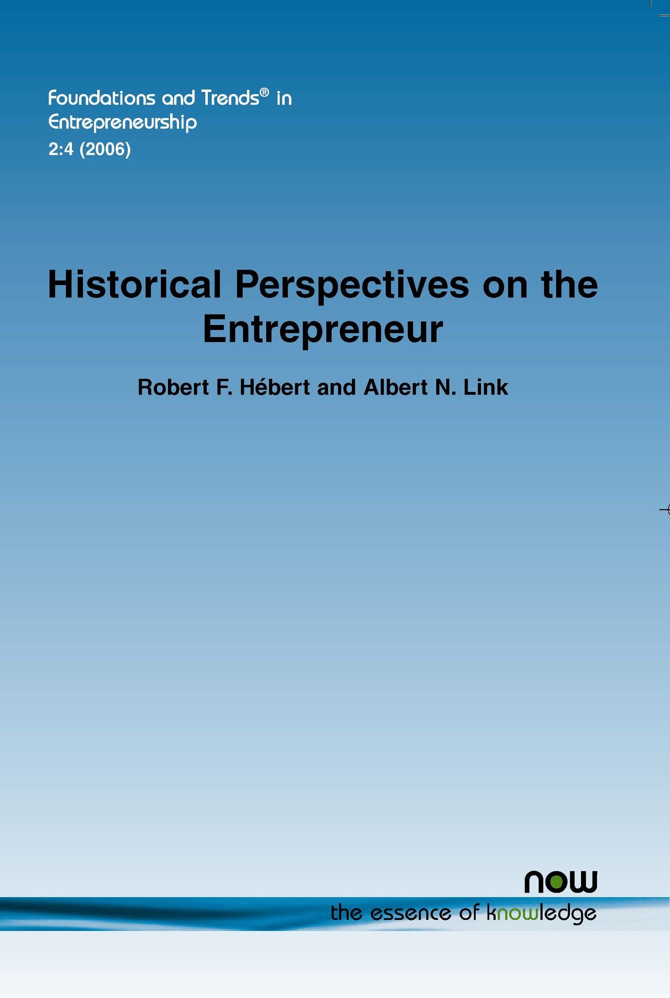 Historical Perspectives On The Entrepreneur