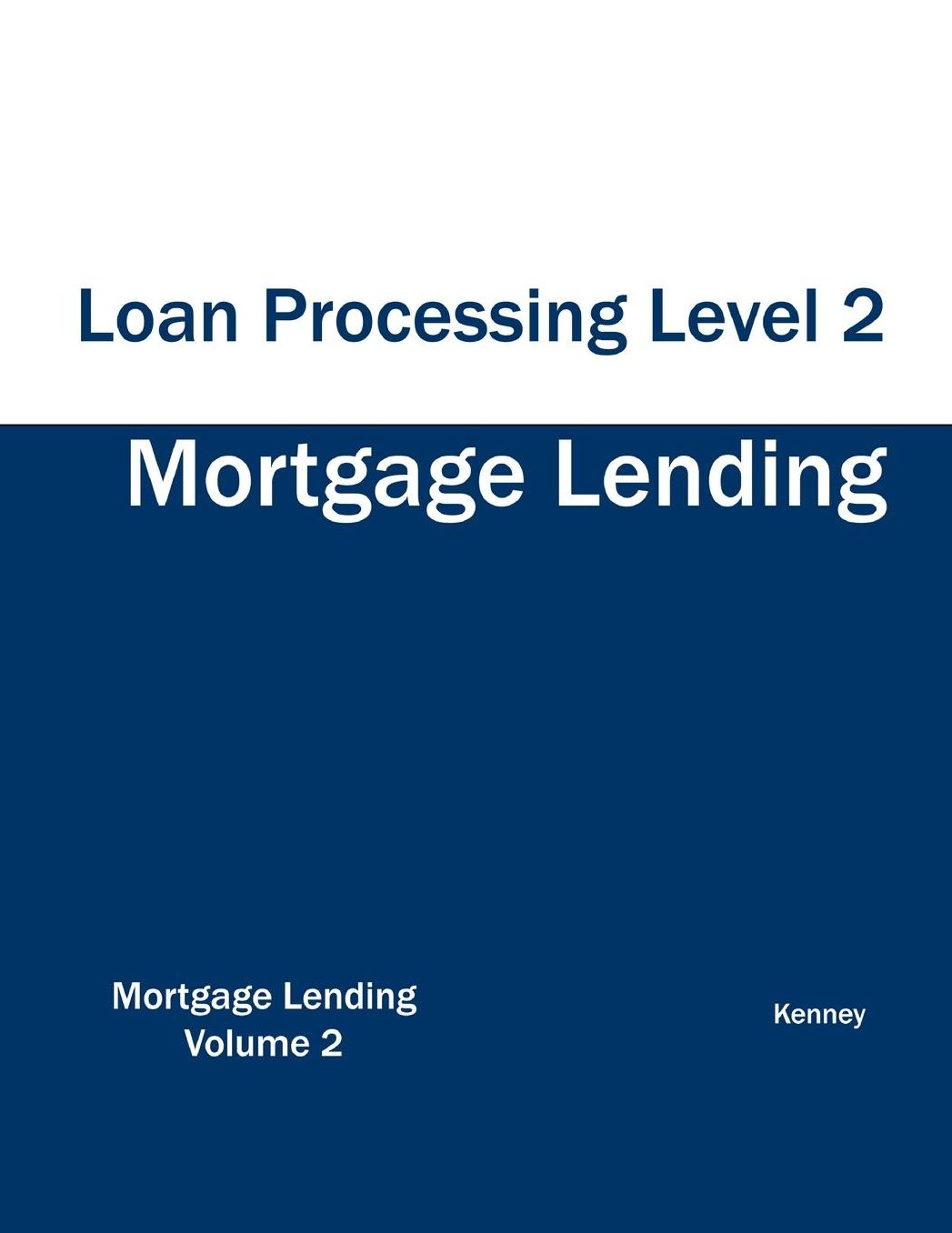 Mortgage Lending Loan Processing Level 2