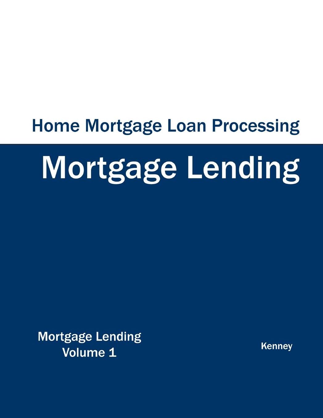 Mortgage Lending Home Mortgage Loan Processing
