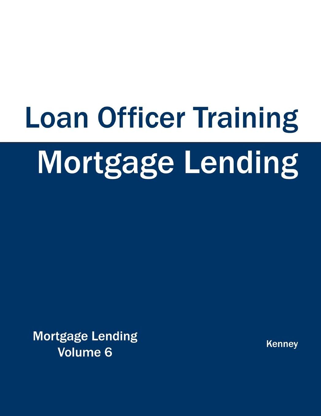 Mortgage Lending Loan Officer Training