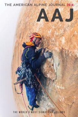 American Alpine Journal 2014: The World's Most Significant Climbs
