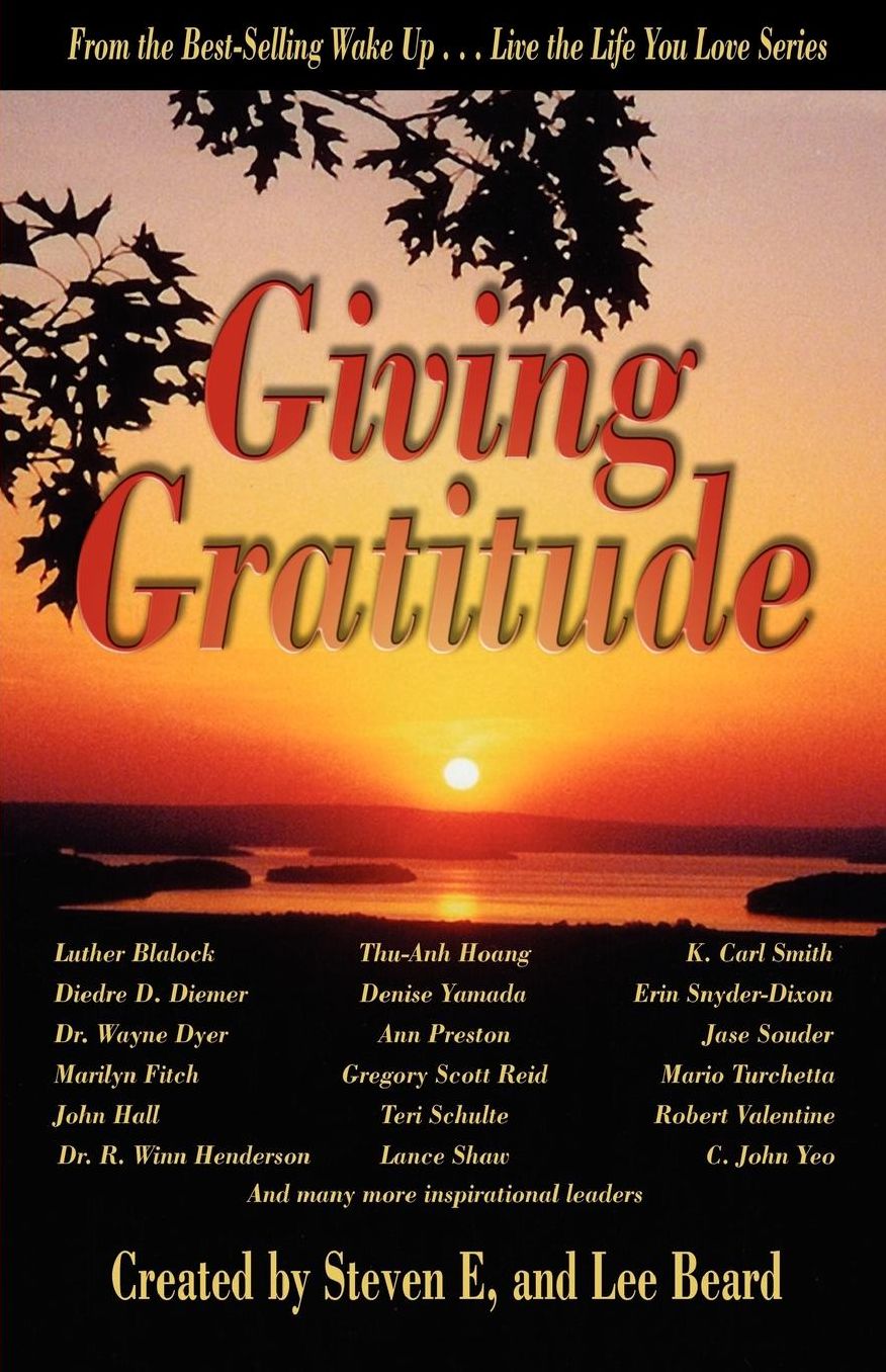 Wake Up . . . Live The Life You Love, Giving Gratitude