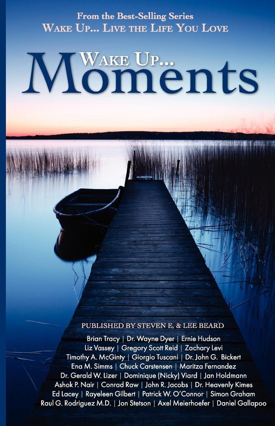 Wake Up Moments (Wake Up . . . Live The Life You Love Series)