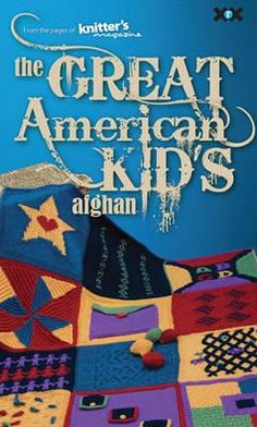 The Great American Kid's Afghan.