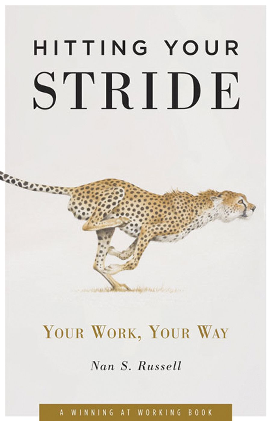 Hitting Your Stride: Your Work -- Your Way