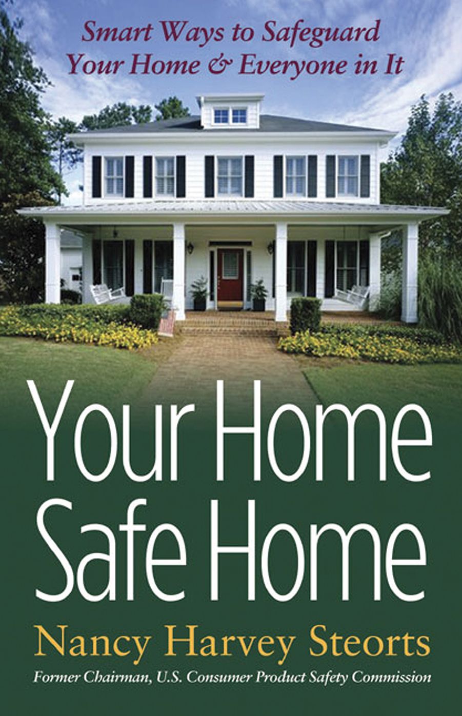 Your Home Safe Home: Smart Ways to Safeguard Your Home and Everyone In It