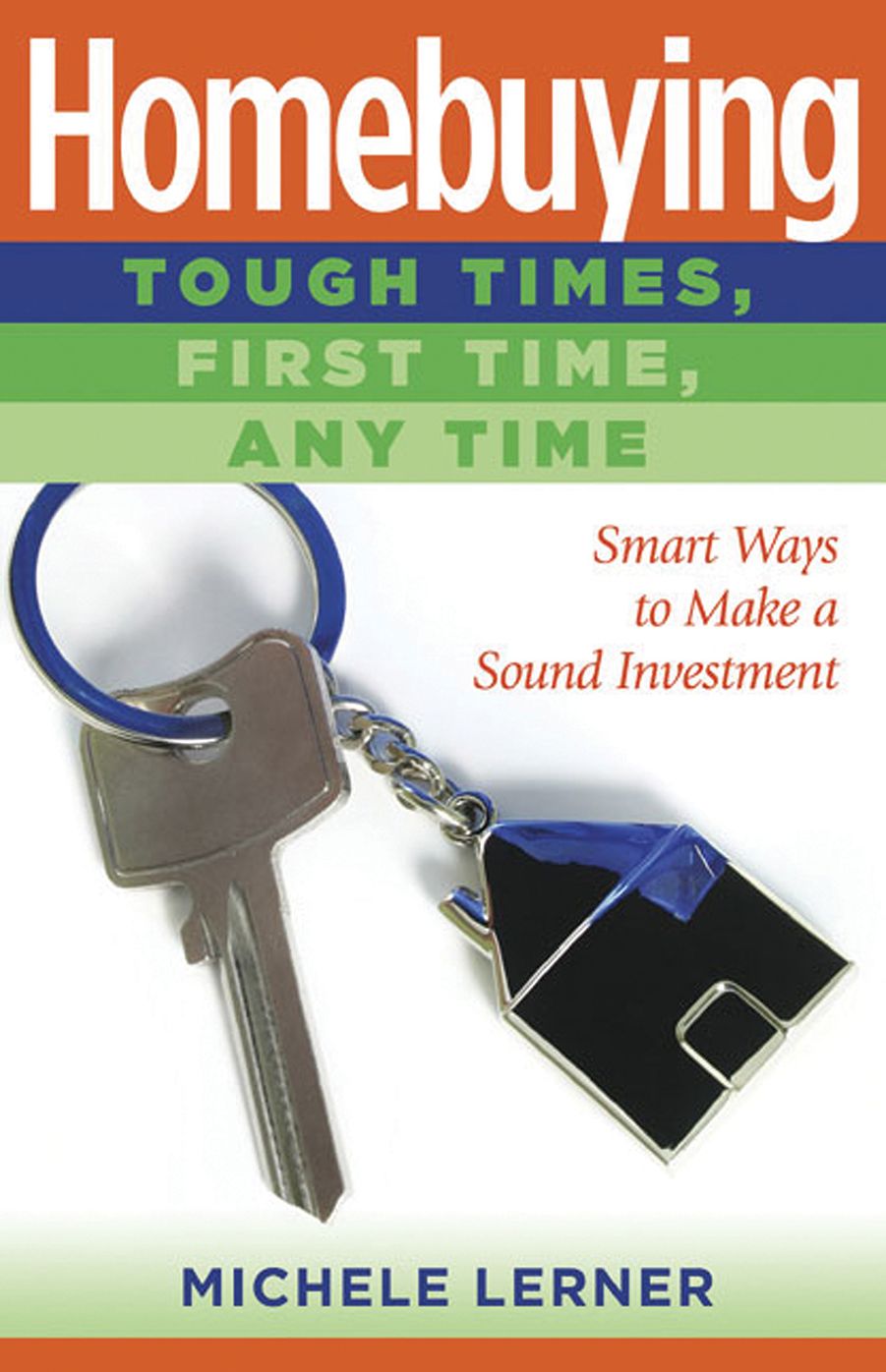 Homebuying: Tough-Time, First Time, Any Time
