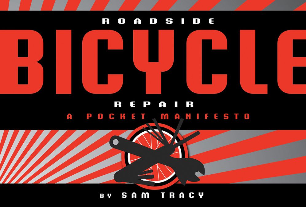 Roadside Bicycle Repair: A Pocket Manifesto