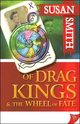 Of Drag Kings and the Wheel of Fate