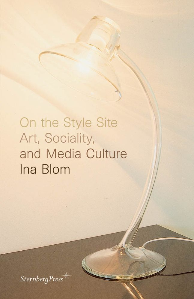 On the Style Site, Art, Sociality, and Media Culture