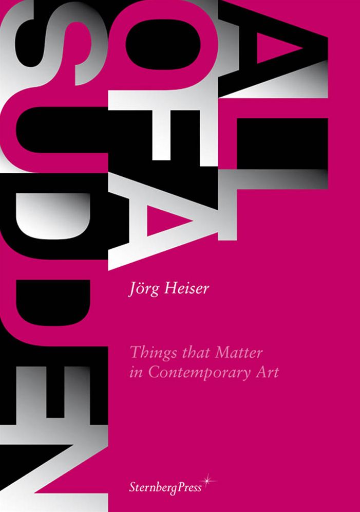 All of a Sudden: Things That Matter in Contemporary Art
