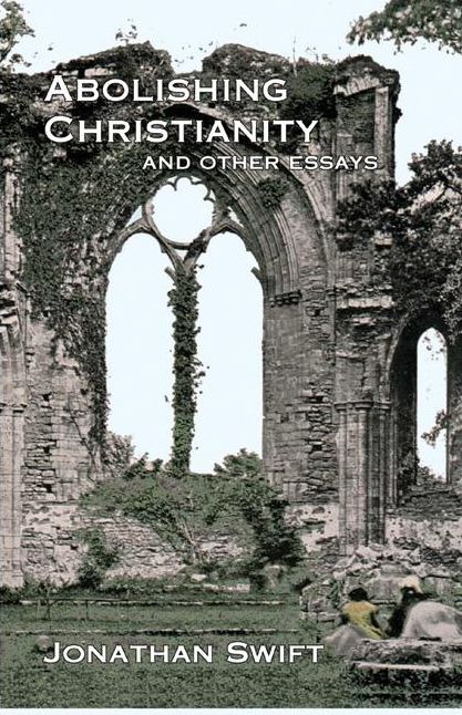 Abolishing Christianity and Other Essays