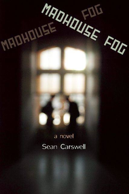 Madhouse Fog: A Novel