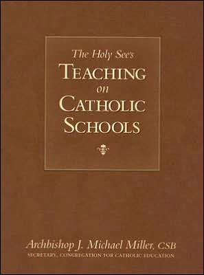 The Holy See's Teaching on Catholic Schools