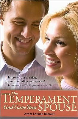 The Temperament God Gave Your Spouse: Understand Your Spouse, Communicate Better, and Improve Your Marriage through the Temperaments