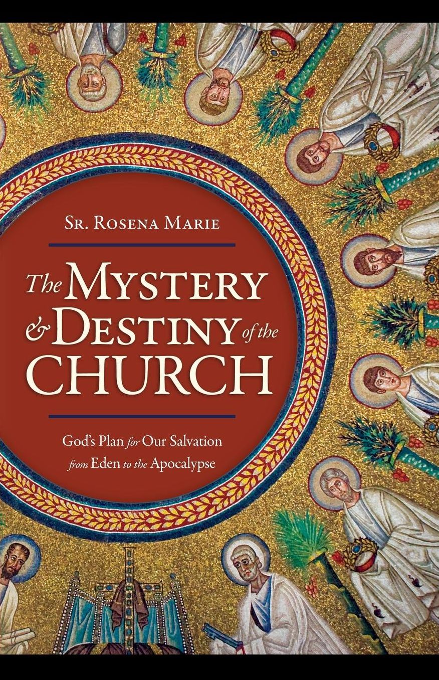 The Mystery and Destiny of the Church