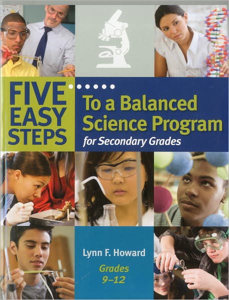 Five Easy Steps to a Balanced Science Program: for Secondary Grades