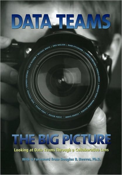 Data Teams:: The Big Picture, Looking at Data Teams Through a Collaborative Lens