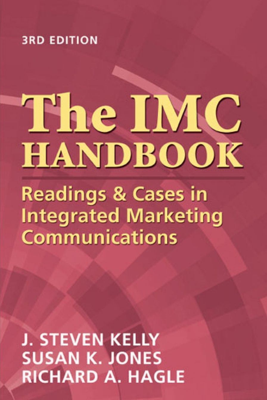 The IMC Handbook: Readings & Cases in Integrated Marketing Communications