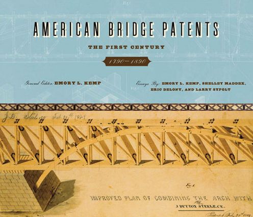 Bridge Patents: "The First Century, 1790-1890"